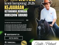 Piala Ketua KONI Lampung Siap Diperebutkan, Kejuaraan Berkuda Memanah Terbesar Digelar di Kota Baru