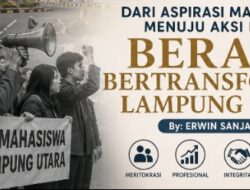 Dari Aspirasi Mahasiswa Menuju Aksi Nyata: Berani Bertransformasi, Lampung Utara